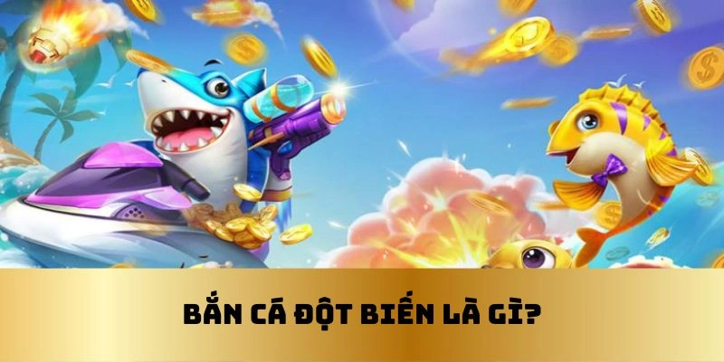 Trò chơi bắn cá là gì?