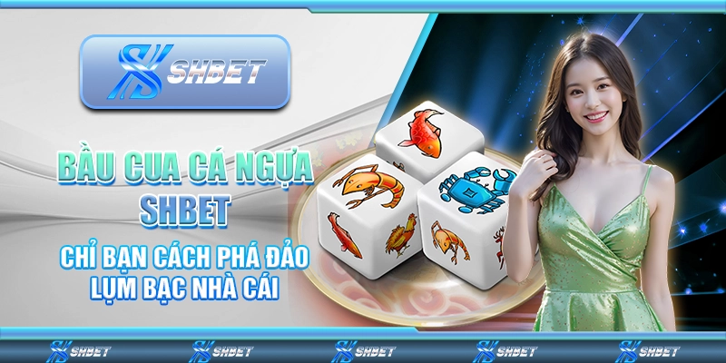 bầu cua cá ngựa